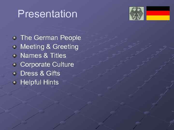 Presentation The German People Meeting & Greeting Names & Titles Corporate Culture Dress &