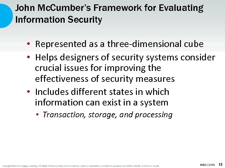 John Mc. Cumber’s Framework for Evaluating Information Security • Represented as a three-dimensional cube
