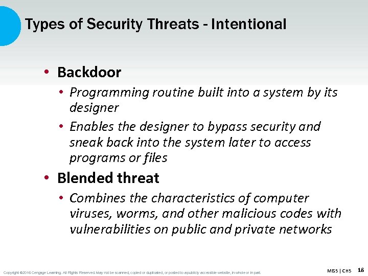 Types of Security Threats - Intentional • Backdoor • Programming routine built into a