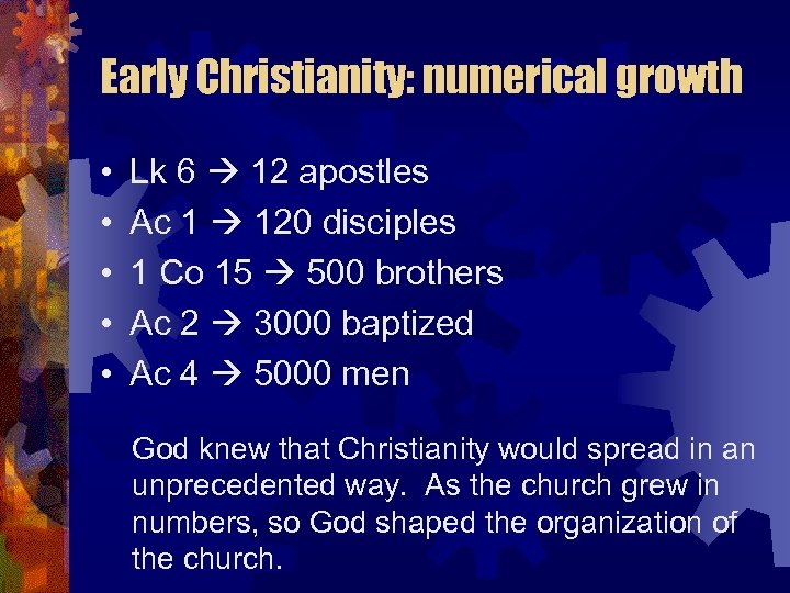 Early Christianity: numerical growth • • • Lk 6 12 apostles Ac 1 120
