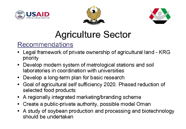 Agriculture Sector Recommendations • Legal framework of private ownership of agricultural land - KRG