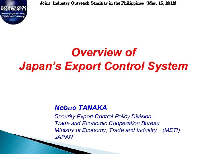 Joint Industry Outreach Seminar in the Philippines (Mar. 15, 2012) Overview of Japan’s Export