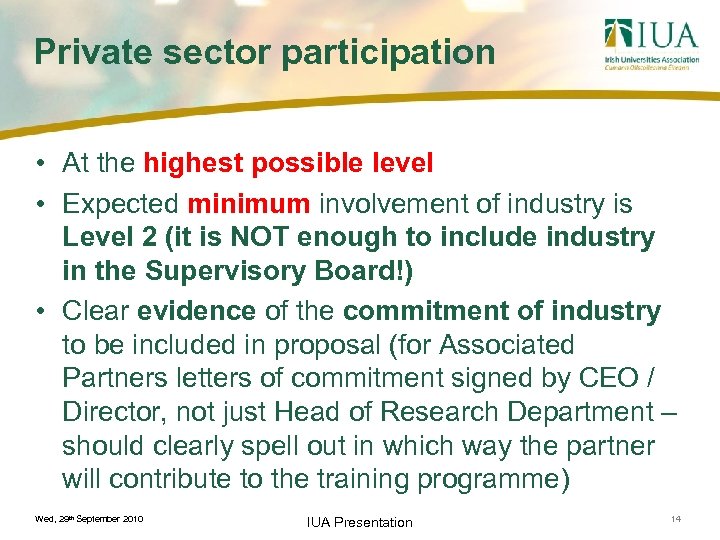 Private sector participation • At the highest possible level • Expected minimum involvement of