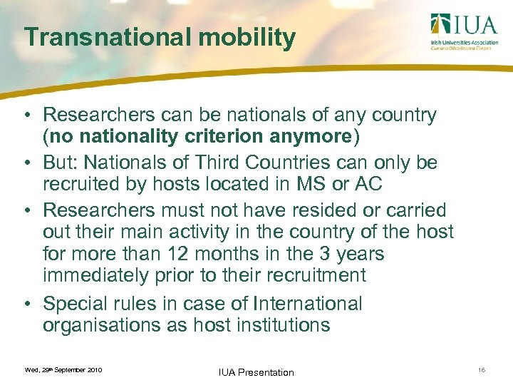 Transnational mobility • Researchers can be nationals of any country (no nationality criterion anymore)