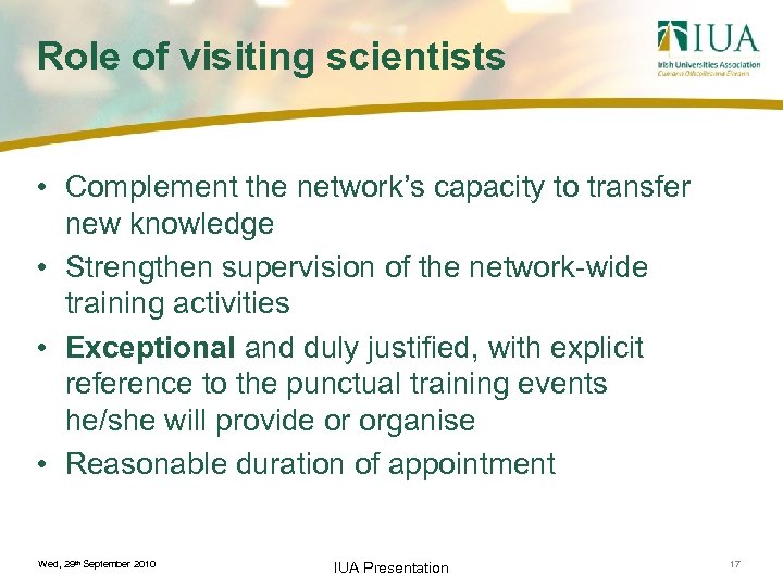 Role of visiting scientists • Complement the network’s capacity to transfer new knowledge •