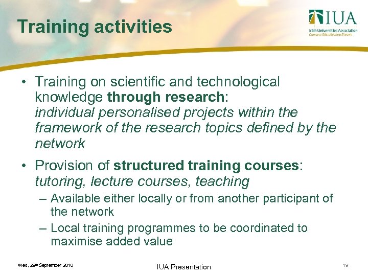 Training activities • Training on scientific and technological knowledge through research: individual personalised projects