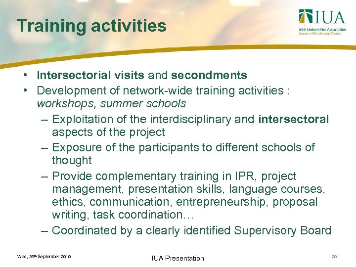 Training activities • Intersectorial visits and secondments • Development of network-wide training activities :