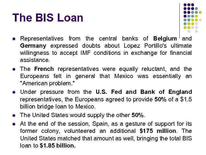 The BIS Loan l l l Representatives from the central banks of Belgium and