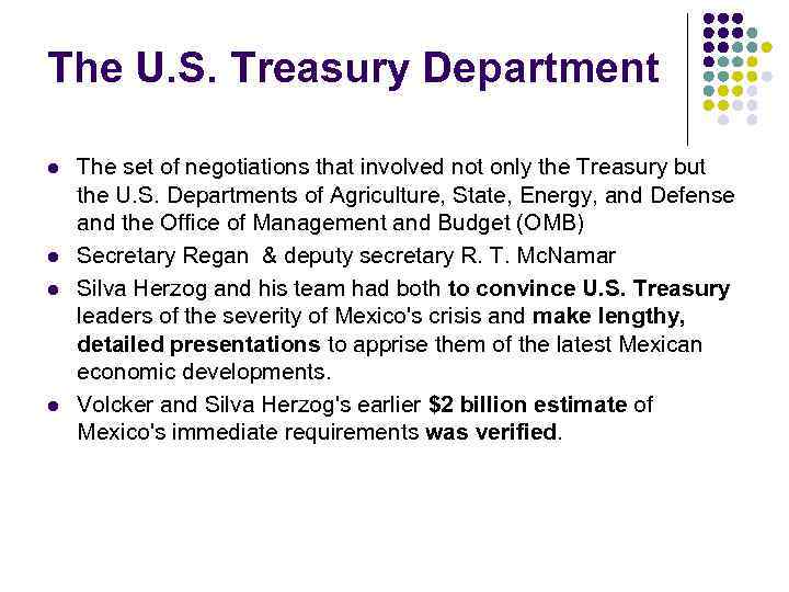 The U. S. Treasury Department l l The set of negotiations that involved not