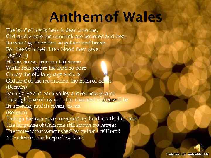 Anthem of Wales The land of my fathers is dear unto me, Old land