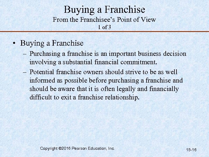 Buying a Franchise From the Franchisee’s Point of View 1 of 3 • Buying