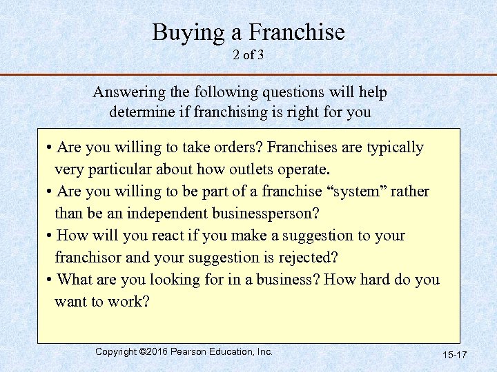 Buying a Franchise 2 of 3 Answering the following questions will help determine if