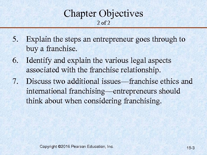 Chapter Objectives 2 of 2 5. Explain the steps an entrepreneur goes through to