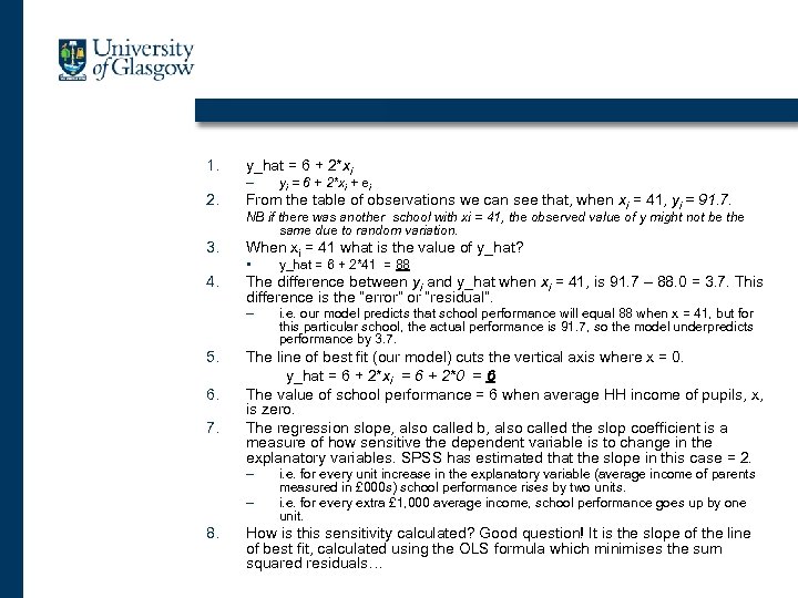1. y_hat = 6 + 2*xi – 2. yi = 6 + 2*xi +