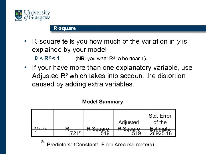R-square • R-square tells you how much of the variation in y is explained
