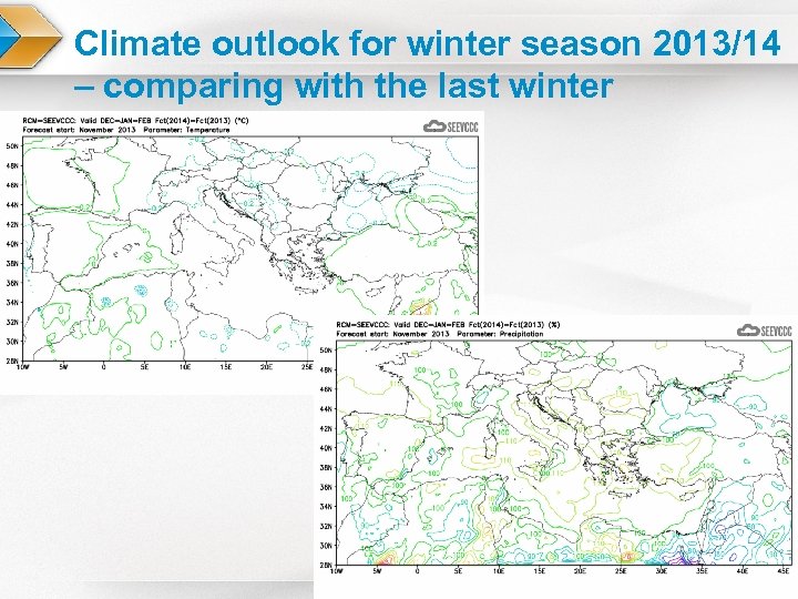 Climate outlook for winter season 2013/14 – comparing with the last winter 