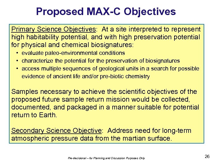 Proposed MAX-C Objectives Primary Science Objectives: At a site interpreted to represent high habitability