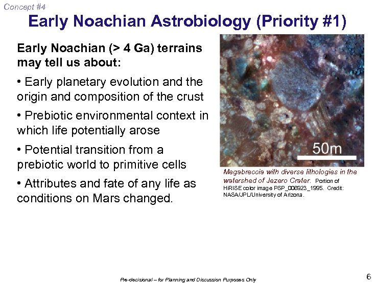 Concept #4 Early Noachian Astrobiology (Priority #1) Early Noachian (> 4 Ga) terrains may