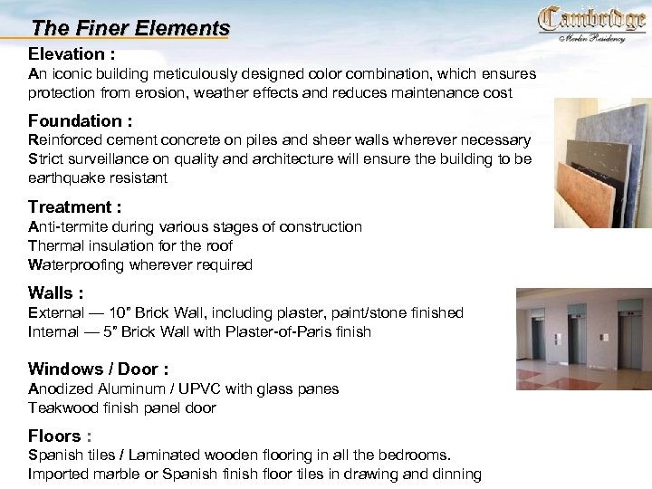 The Finer Elements Elevation : An iconic building meticulously designed color combination, which ensures