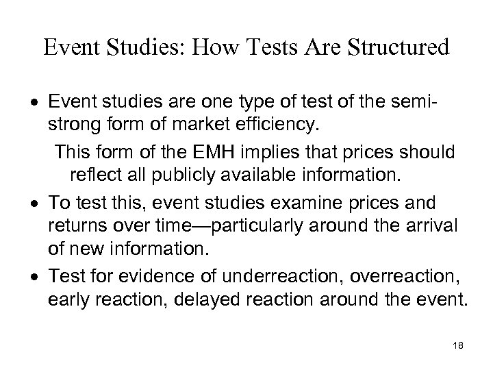 Event Studies: How Tests Are Structured · Event studies are one type of test