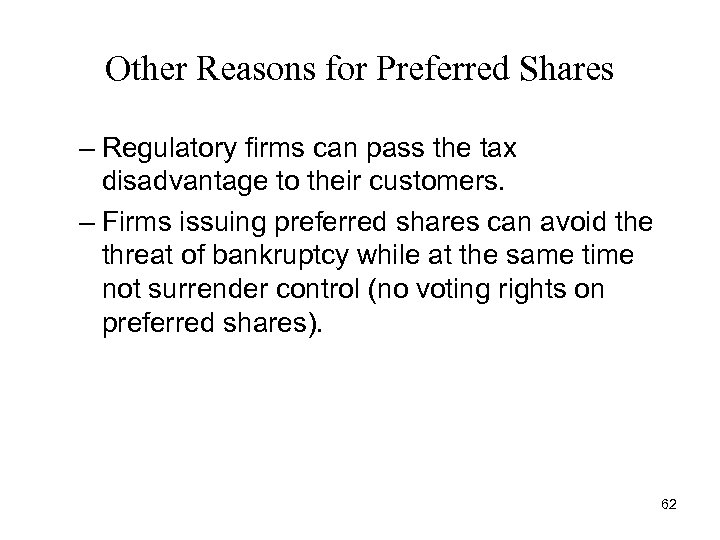 Other Reasons for Preferred Shares – Regulatory firms can pass the tax disadvantage to