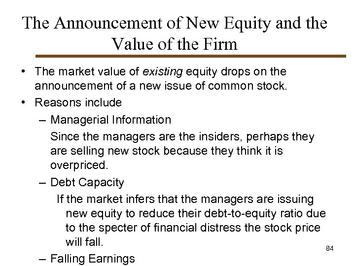 The Announcement of New Equity and the Value of the Firm • The market