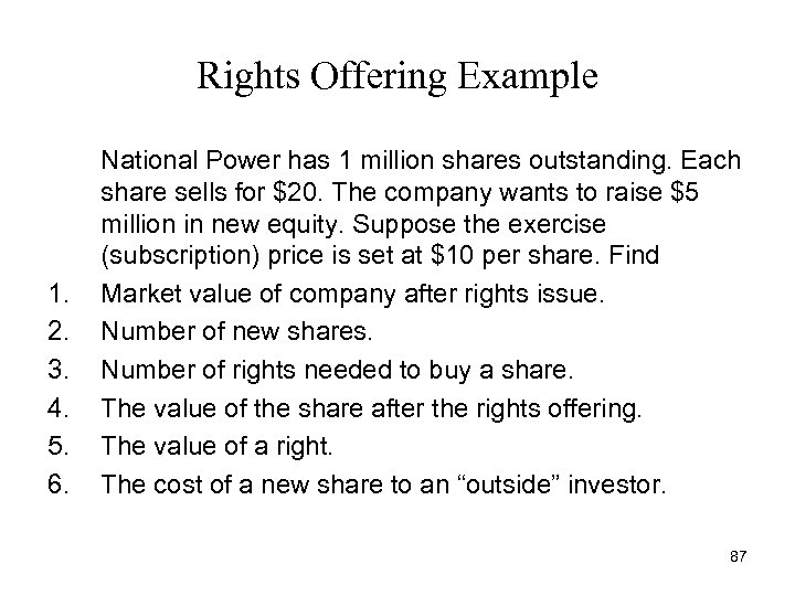 Rights Offering Example 1. 2. 3. 4. 5. 6. National Power has 1 million