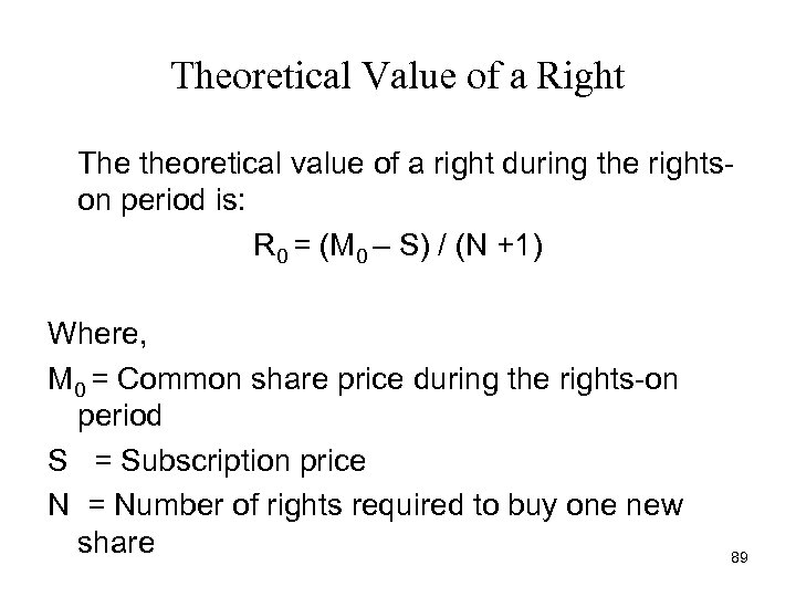 Theoretical Value of a Right The theoretical value of a right during the rightson