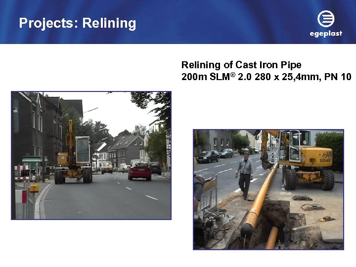 Projects: Relining of Cast Iron Pipe 200 m SLM® 2. 0 280 x 25,