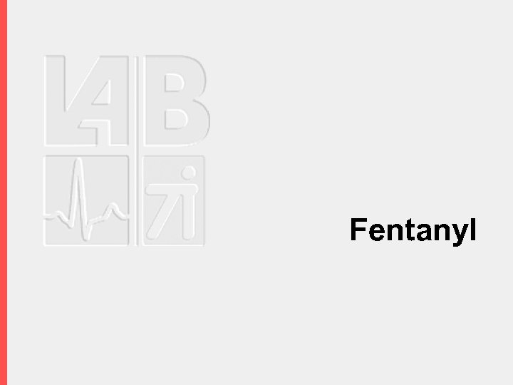 Fentanyl 