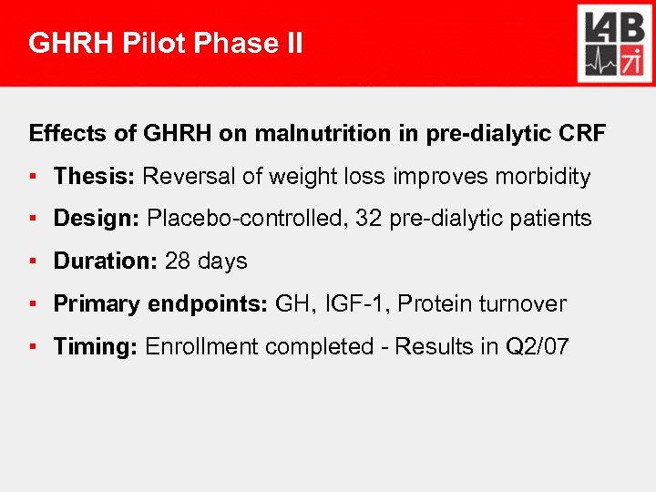 GHRH Pilot Phase II Effects of GHRH on malnutrition in pre-dialytic CRF ▪ Thesis: