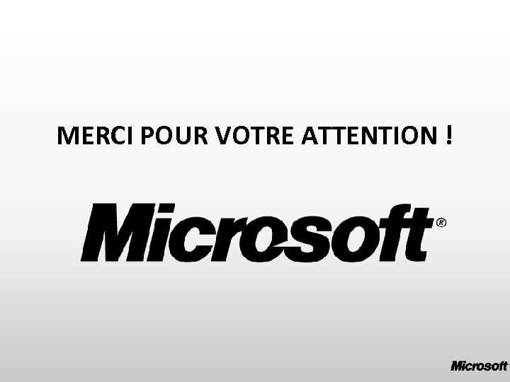 MERCI POUR VOTRE ATTENTION ! 