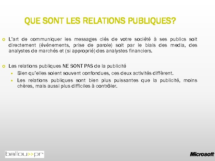 QUE SONT LES RELATIONS PUBLIQUES? L’art de communiquer les messages clés de votre société