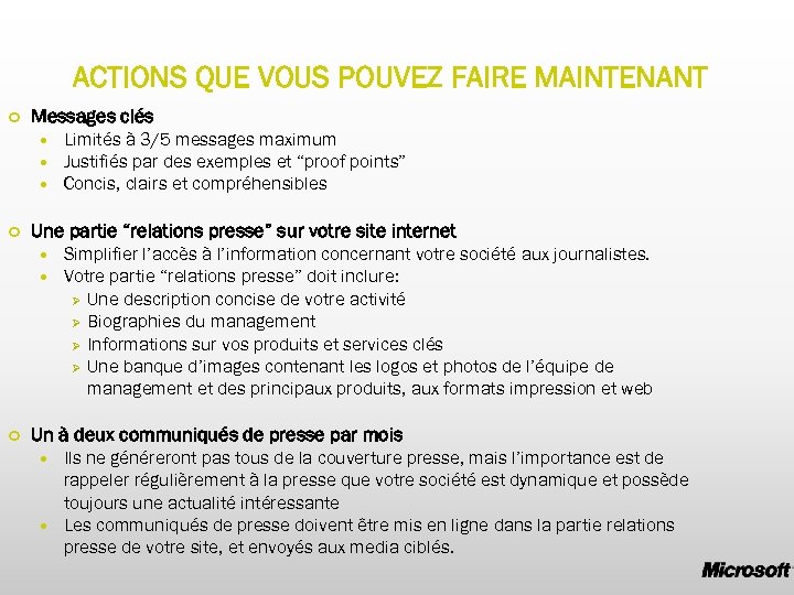 ACTIONS QUE VOUS POUVEZ FAIRE MAINTENANT Messages clés Une partie “relations presse” sur votre