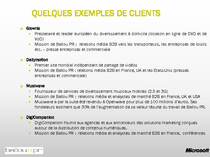 QUELQUES EXEMPLES DE CLIENTS Glowria Prestataire et leader européen du divertissement à domicile (location