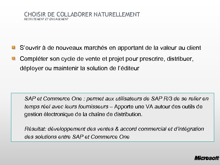 CHOISIR DE COLLABORER NATURELLEMENT RECRUTEMENT ET ENGAGEMENT S’ouvrir à de nouveaux marchés en apportant