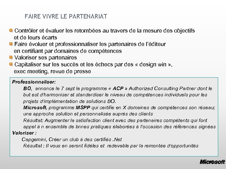 FAIRE VIVRE LE PARTENARIAT Contrôler et évaluer les retombées au travers de la mesure