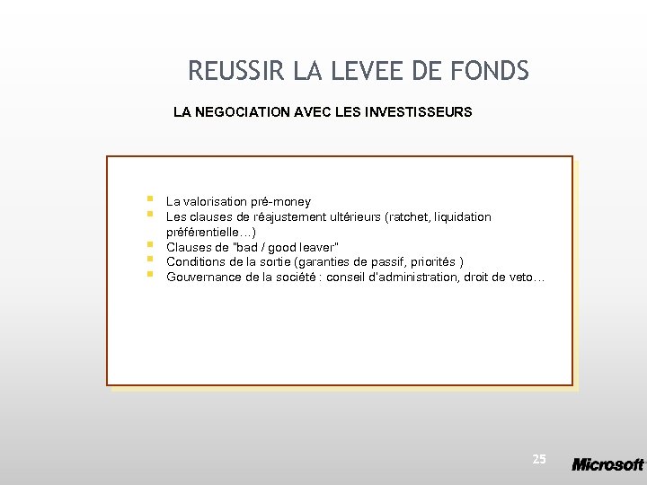 REUSSIR LA LEVEE DE FONDS LA NEGOCIATION AVEC LES INVESTISSEURS § § § La