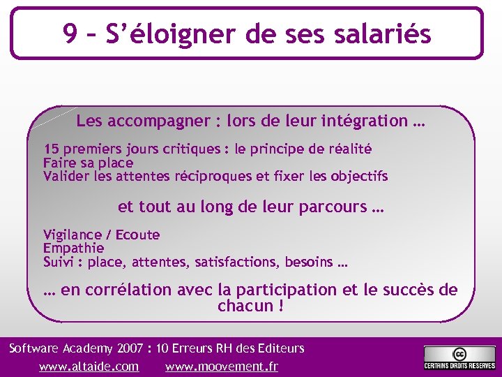 9 – S’éloigner de ses salariés Les accompagner : lors de leur intégration …