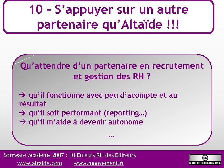 10 – S’appuyer sur un autre partenaire qu’Altaïde !!! Qu’attendre d’un partenaire en recrutement