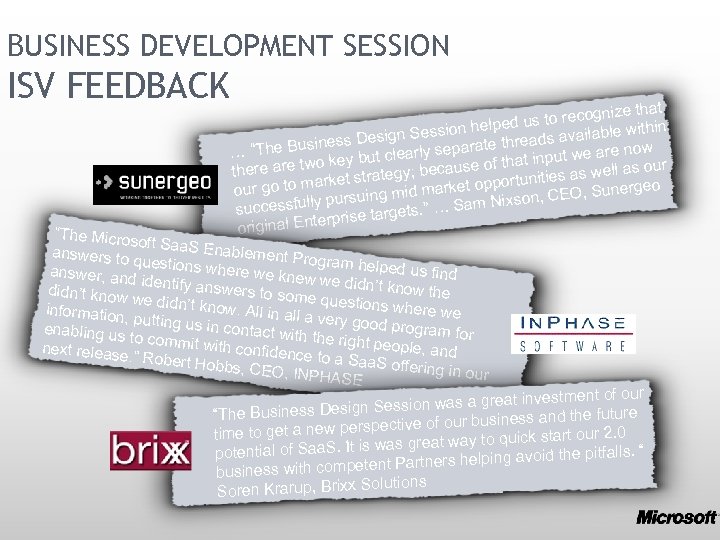 BUSINESS DEVELOPMENT SESSION ISV FEEDBACK nize that us to recog ithin ion helped esign