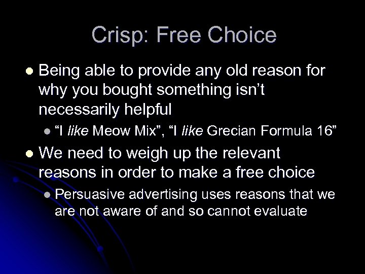 Crisp: Free Choice l Being able to provide any old reason for why you