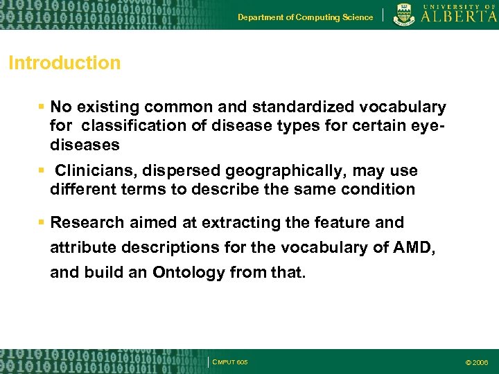 Department of Computing Science Introduction No existing common and standardized vocabulary for classification of