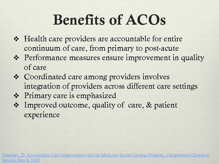 Benefits of ACOs v Health care providers are accountable for entire v v continuum