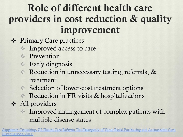 Role of different health care providers in cost reduction & quality improvement v Primary
