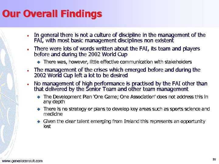 Our Overall Findings n n In general there is not a culture of discipline