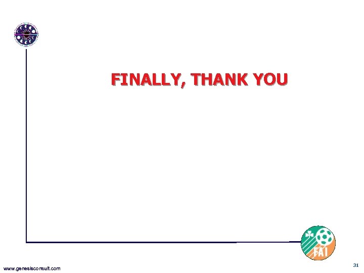 FINALLY, THANK YOU www. genesisconsult. com 31 