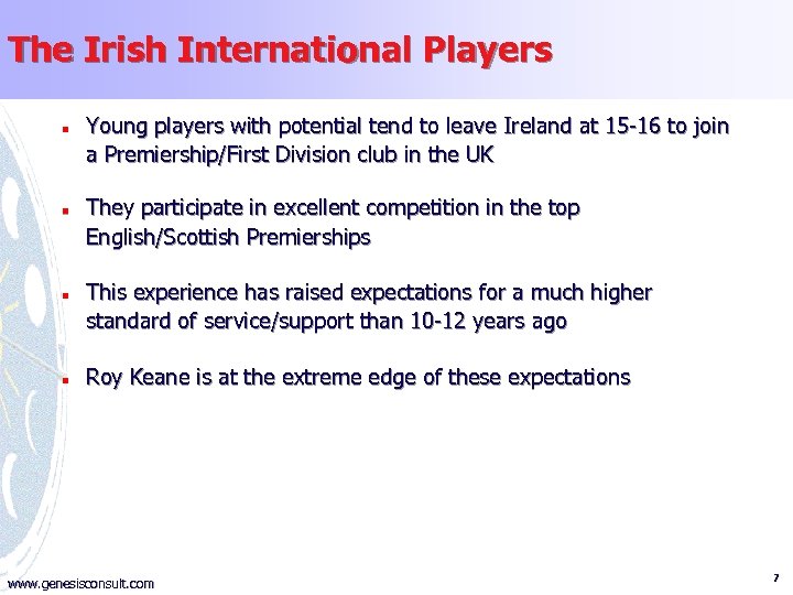 The Irish International Players n n Young players with potential tend to leave Ireland