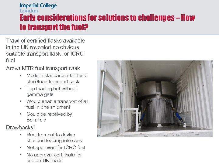 Early considerations for solutions to challenges – How to transport the fuel? Trawl of