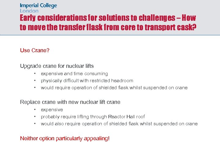 Early considerations for solutions to challenges – How to move the transfer flask from